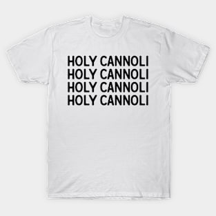 Holy Cannoli T-Shirt